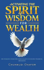 Book Cover: Activating the Spirit of Wisdom for Wealth