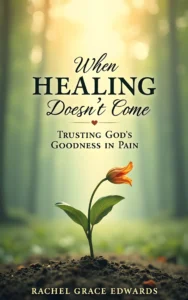 Book Cover: When Healing Doesn't Come